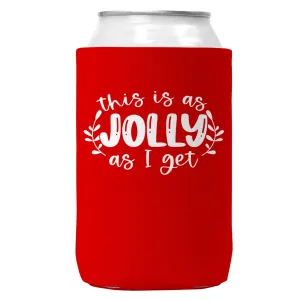 As Jolly As I Get Christmas Can Coozie Cooler 12oz Cans