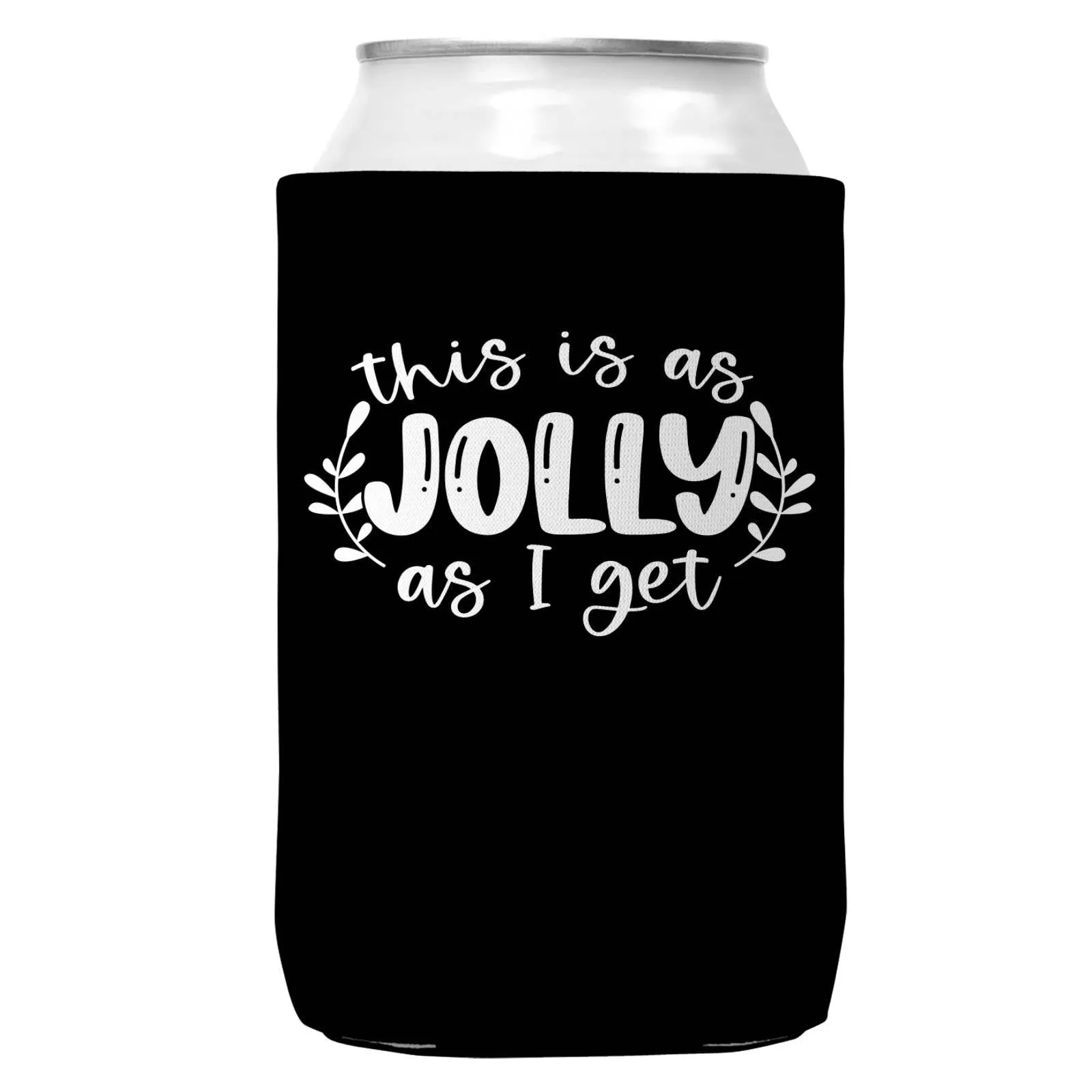 As Jolly As I Get Christmas Can Coozie Cooler 12oz Cans