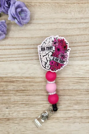 Badge Reel-Her Fight Is Our Fight (Pink Pearl) CA005