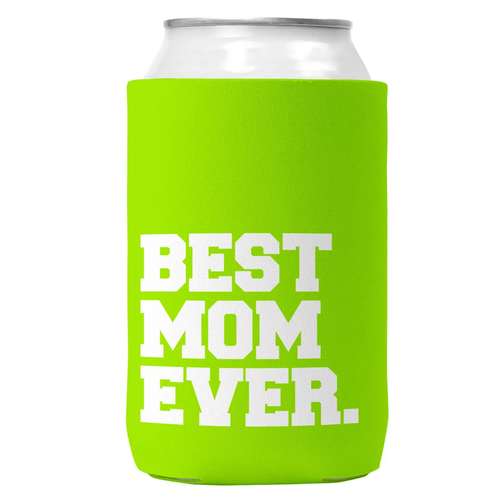Best Mom Ever. Can Coozie/Cooler for 12oz Cans