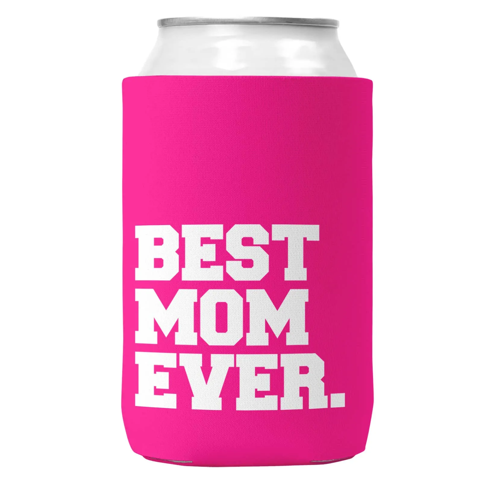 Best Mom Ever. Can Coozie/Cooler for 12oz Cans