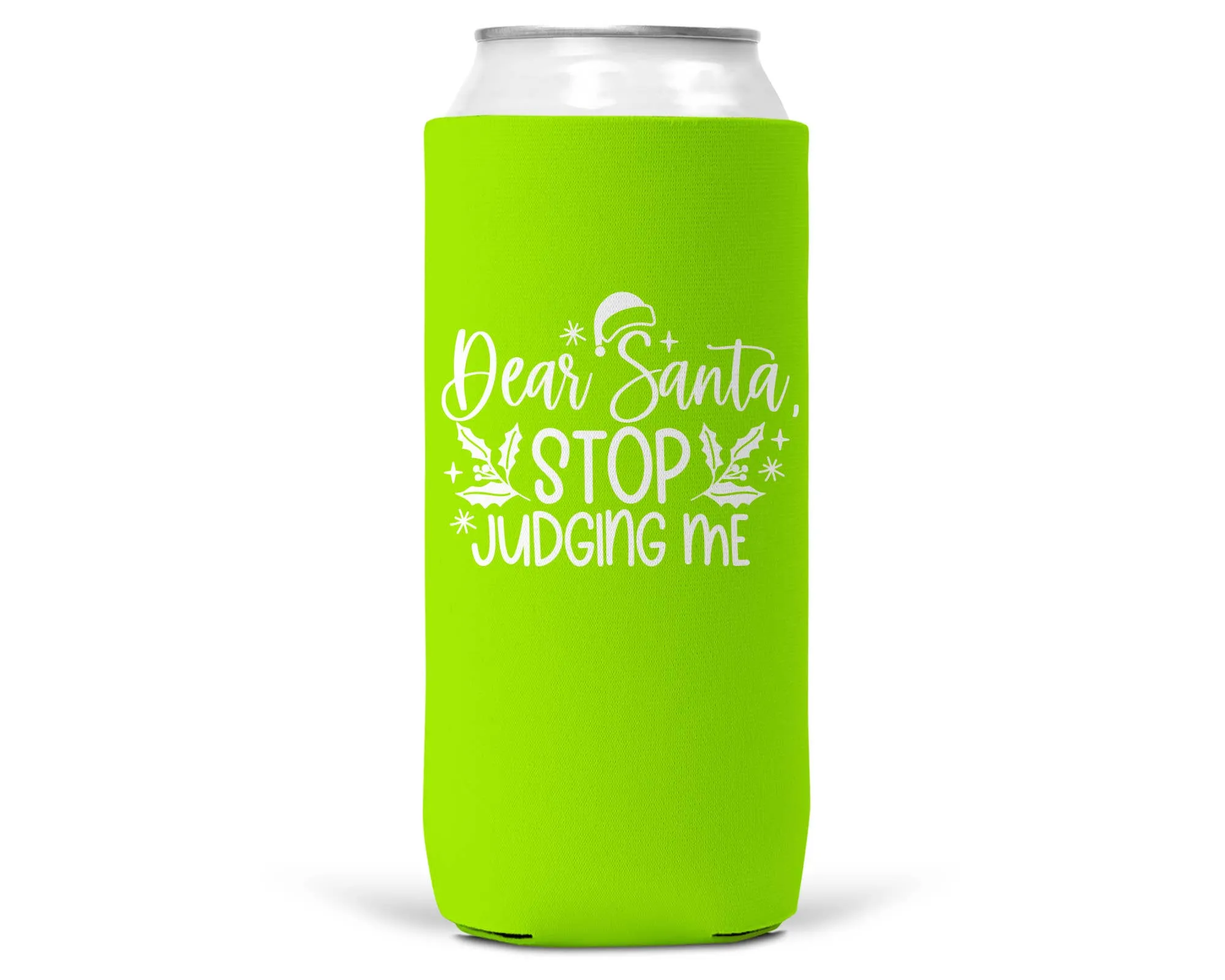 Dear Santa Stop Judging Me Christmas SLIM CAN Coozie 12oz