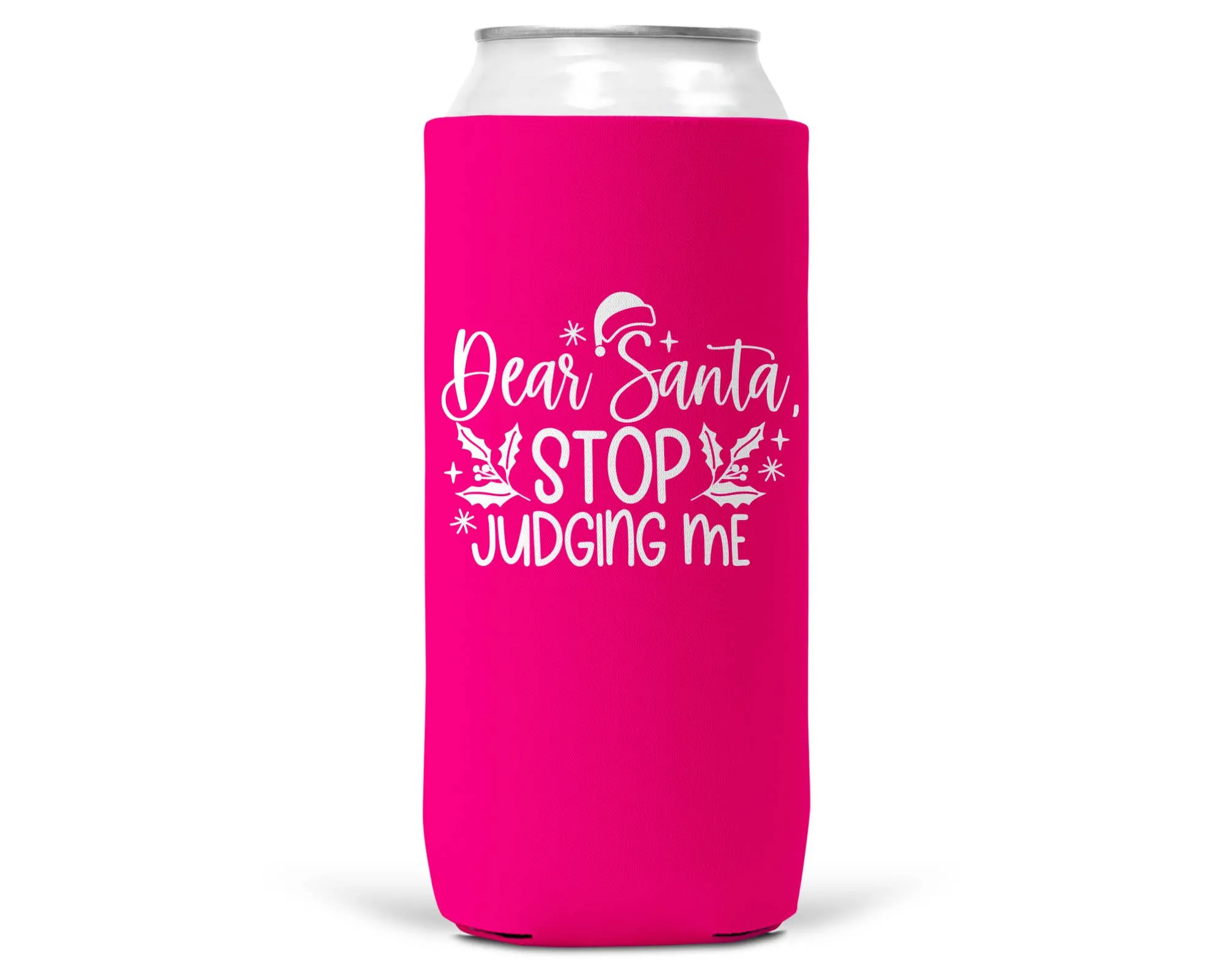 Dear Santa Stop Judging Me Christmas SLIM CAN Coozie 12oz