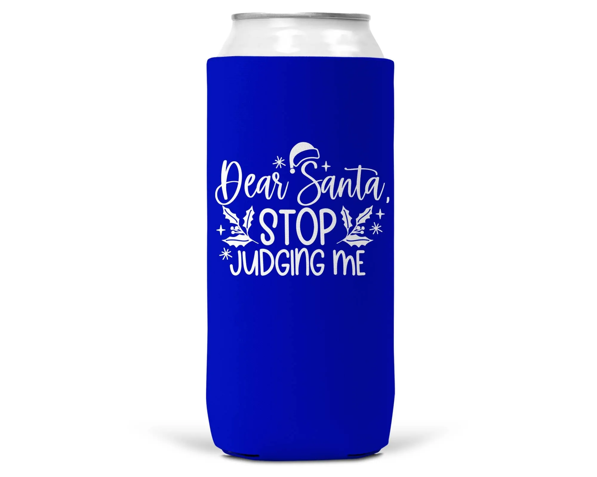 Dear Santa Stop Judging Me Christmas SLIM CAN Coozie 12oz