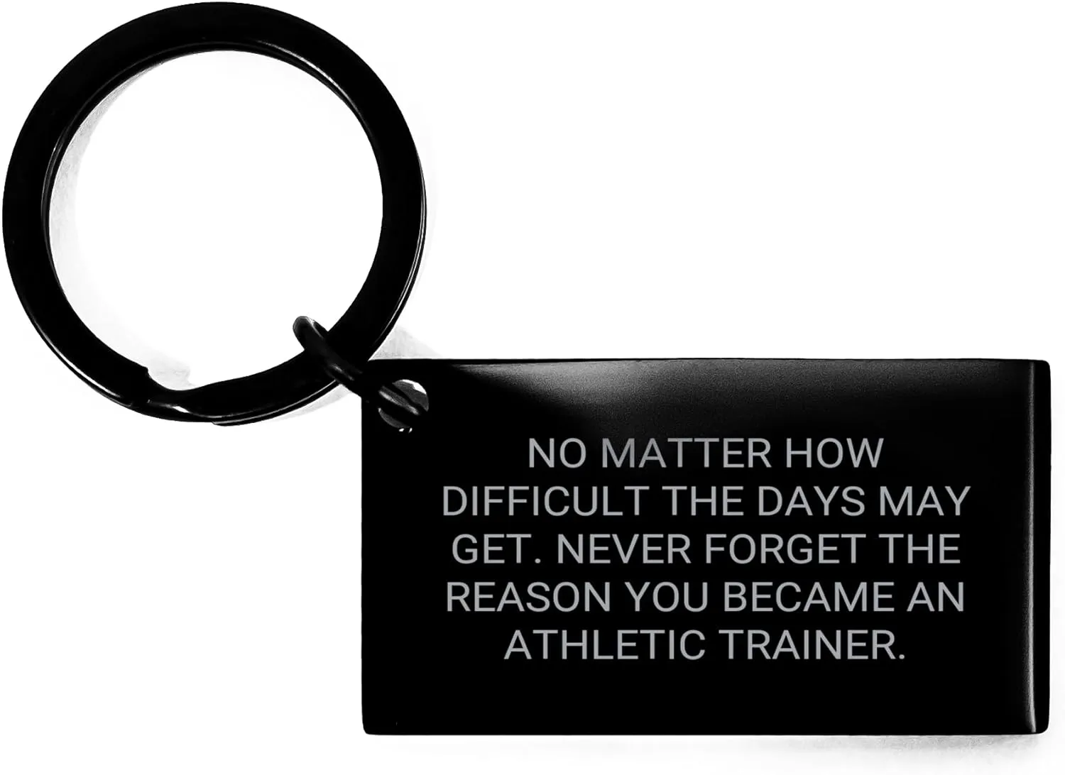 Inspirational Athletic Trainer Keychain Gifts for the Holidays - Encouragement for Tough Days - Stainless Steel with Engraved Quote - Ideal Gifts from Loved Ones for Athletic Trainers