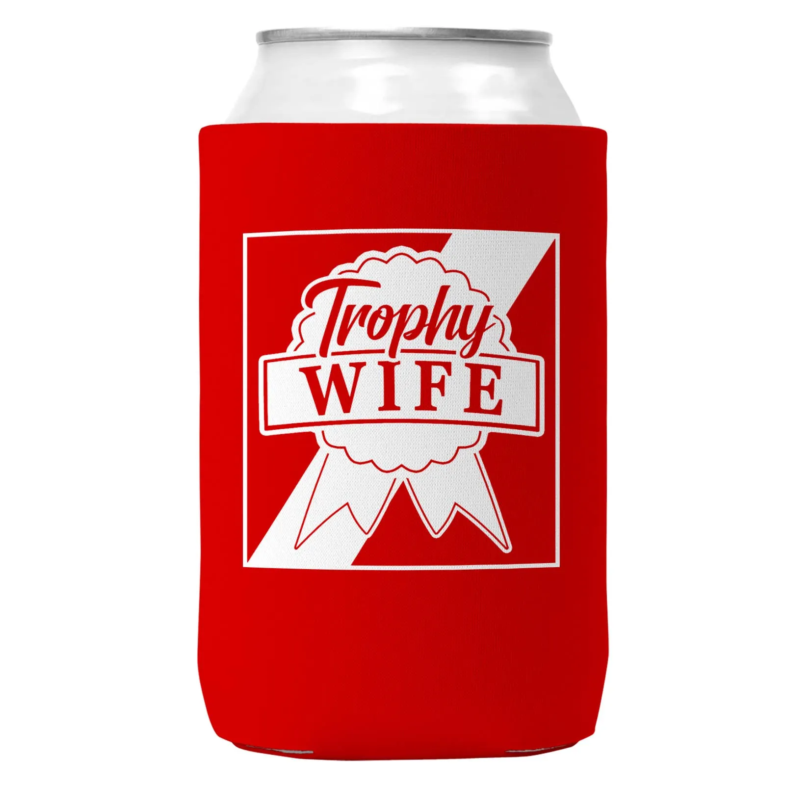 Trophy Wife Can Coozie/Cooler for 12oz Cans